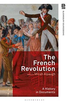 portada The French Revolution: A History in Documents (Bloomsbury Sourcs) 