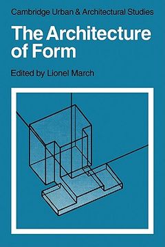 portada The Architecture of Form Paperback (Cambridge Urban and Architectural Studies) (in English)