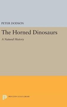 portada The Horned Dinosaurs: A Natural History (Princeton Legacy Library) (in English)
