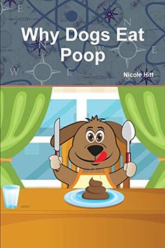 portada Why Dogs eat Poop (en Inglés)