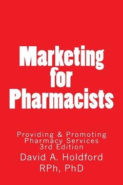portada Marketing for Pharmacist: Providing and Promoting Pharmacy Services (en Inglés)