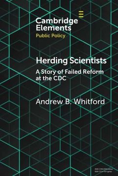 portada Herding Scientists: A Story of Failed Reform at the cdc (Elements in Public Policy) (en Inglés)