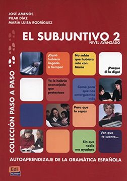 portada El Subjuntivo. Per i Licei e gli Ist. Magistrali: El Subjuntivo 2. Nivel Avanzado (Paso a Paso) (in Spanish)