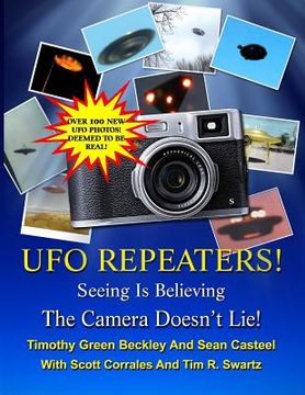 portada The UFO Repeaters - Seeing Is Believing - The Camera Doesn't Lie (en Inglés)