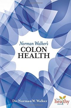 portada Norman Walker's Colon Health (Live Healthy Now)