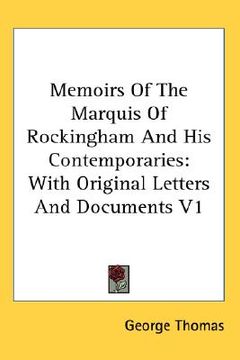 portada memoirs of the marquis of rockingham and his contemporaries: with original letters and documents v1 (en Inglés)