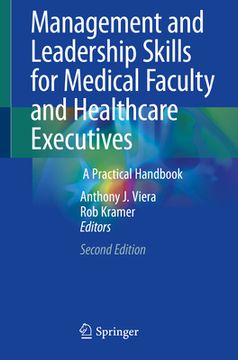 portada Management and Leadership Skills for Medical Faculty and Healthcare Executives: A Practical Handbook (en Inglés)