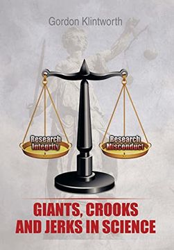 portada Giants, Crooks and Jerks in Science de Gordon Kklintworth(Xlibris) (in English)