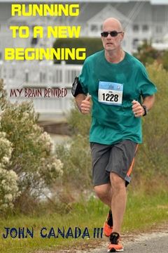 portada Running to a New Beginning: My Brain Rewired (en Inglés)