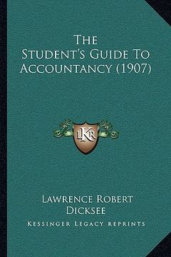 portada the student's guide to accountancy (1907) (en Inglés)
