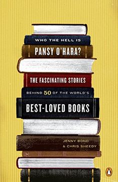 portada Who the Hell is Pansy O'hara? The Fascinating Stories Behind 50 of the World's Best-Loved Books (en Inglés)