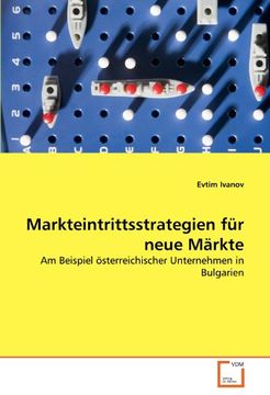 portada Markteintrittsstrategien für neue Märkte: Am Beispiel österreichischer Unternehmen in Bulgarien