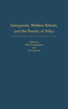 portada immigrants, welfare reform, and the poverty of policy