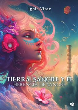 portada Tierra, Sangre y fe. Herencia de Sangre (in Spanish)
