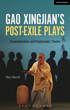 portada Gao Xingjian’S Post-Exile Plays: Transnationalism and Postdramatic Theatre (en Inglés)