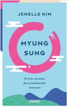 portada Myung Sung. El Arte Coreano de la Meditación Vivencial