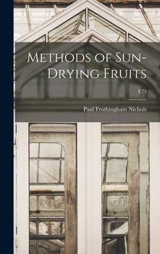 portada Methods of Sun-drying Fruits; E75 (en Inglés)