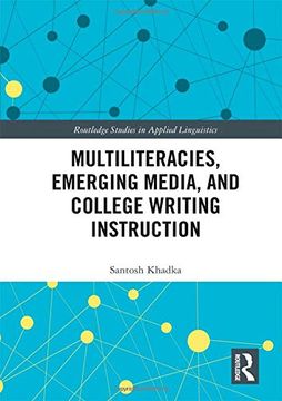 portada Multiliteracies, Emerging Media, and College Writing Instruction (Routledge Research in Language and Communication) (en Inglés)