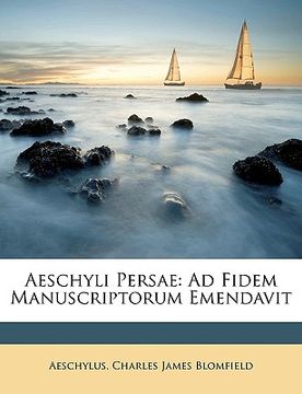 portada Aeschyli Persae: Ad Fidem Manuscriptorum Emendavit (en Latin)