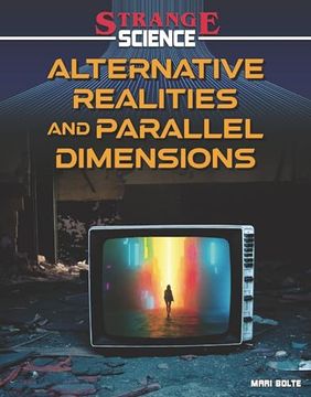 portada Alternate Realities and Parallel Dimensions (Strange Science) (en Inglés)