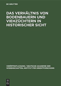 portada Das Verhältnis von Bodenbauern und Viehzüchtern in Historischer Sicht (Veröffentlichung / Deutsche Akademie der Wissenschaften, Institut für Orientforschung, 69, Band 69) (in German)