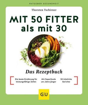 portada Mit 50 Fitter als mit 30 - das Rezeptbuch (in German)