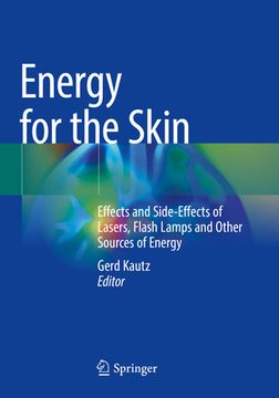 portada Energy for the Skin: Effects and Side-Effects of Lasers, Flash Lamps and Other Sources of Energy (en Inglés)