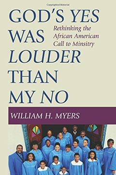 portada God's yes was Louder Than my no: Rethinking the African American Call to Minsitry (en Inglés)