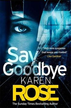 portada Say Goodbye (The Sacramento Series Book 3): The Absolutely Gripping Thriller From the Sunday Times Bestselling Author (en Inglés)