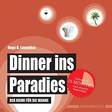 portada Dinner ins Paradies: Der Krimi für die Wanne (Badebuch) (Badebücher für Erwachsene) (Badebücher für Erwachsene / Wasserfeste Bücher für Große Leser) (in German)