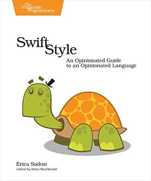 portada Swift Style: An Opinionated Guide to an Opinionated Language