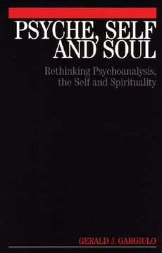 portada psyche, self and soul: rethinking psychoanalysis, the self and spirituality (en Inglés)