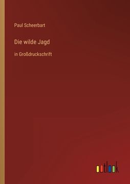 portada Die wilde Jagd: in Großdruckschrift (in German)