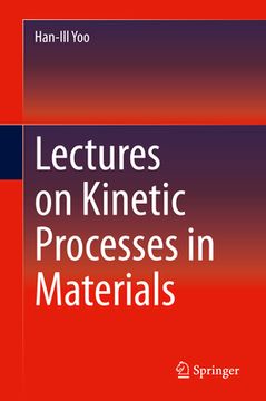 portada Lectures on Kinetic Processes in Materials (en Inglés)