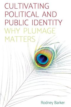 portada Cultivating Political and Public Identity: Why Plumage Matters