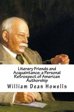 portada Literary Friends and Acquaintance; a Personal Retrospect of American Authorship