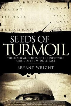 portada seeds of turmoil: the biblical roots of the inevitable crisis in the middle east