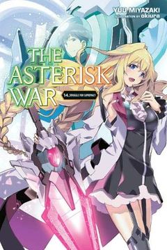 portada The Asterisk War, Vol. 14 (Light Novel): Struggle for Supremacy (in English)