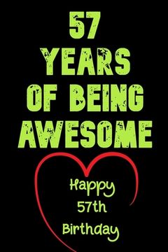 portada 57 Years Of Being Awesome Happy 57th Birthday: 57 Years Old Gift for Boys & Girls