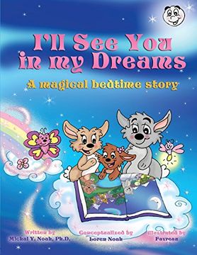 portada I'll see you in my Dreams: A Magical bedtime story AWARD-WINNING CHILDREN'S BOOK (Recipient of the prestigious Mom's Choice Award) (en Inglés)
