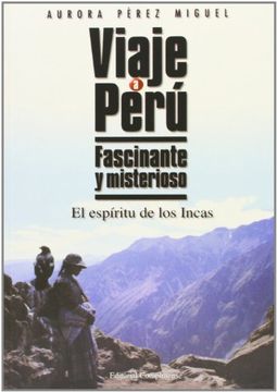 portada Viaje a Perú: Fascinante y Misterioso (in Spanish)