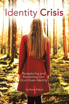 portada Identity Crisis: Recapturing and Reclaiming our God-Given Identity (in English)