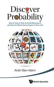portada Discover Probability: How to Use It, How to Avoid Misusing It, and How It Affects Every Aspect of Your Life