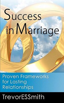 portada success in marriage: proven frameworks for lasting relationships (en Inglés)