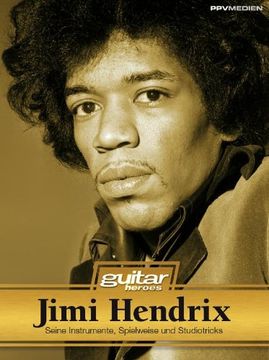portada Jimmy Hendrix: Seine Instrumente, Spielweise und Studiotricks