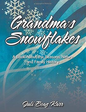 portada Grandma's Snowflakes: A Book About the Seasons, Nature and Family History