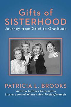 portada Gifts of Sisterhood: Journey From Grief to Gratitude: 3rd Edition (en Inglés)