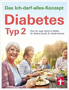 portada Diabetes typ 2: Lebensgestaltung für Gute Blutzuckerwerte - Therapie, Ernährung, Medikamente - Unterstützung im Alltag, Beruf: Das Ich-Darf-Alles-Konzept (in German)