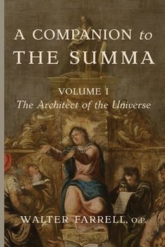 portada A Companion to the Summa-Volume I: The Architect of the Universe (en Inglés)