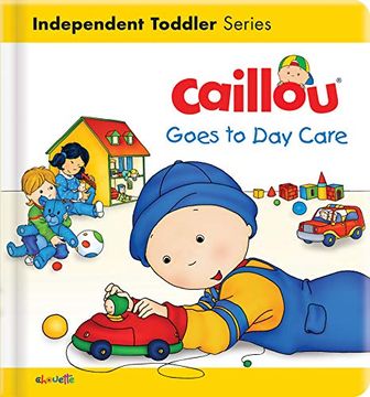 portada Caillou Goes to day Care (Caillou's Essentials) (in English)